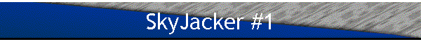 SkyJacker #1