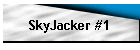 SkyJacker #1