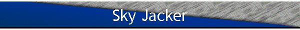 Sky Jacker