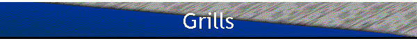 Grills
