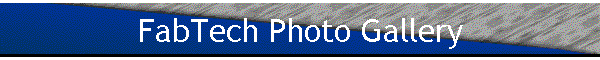 FabTech Photo Gallery
